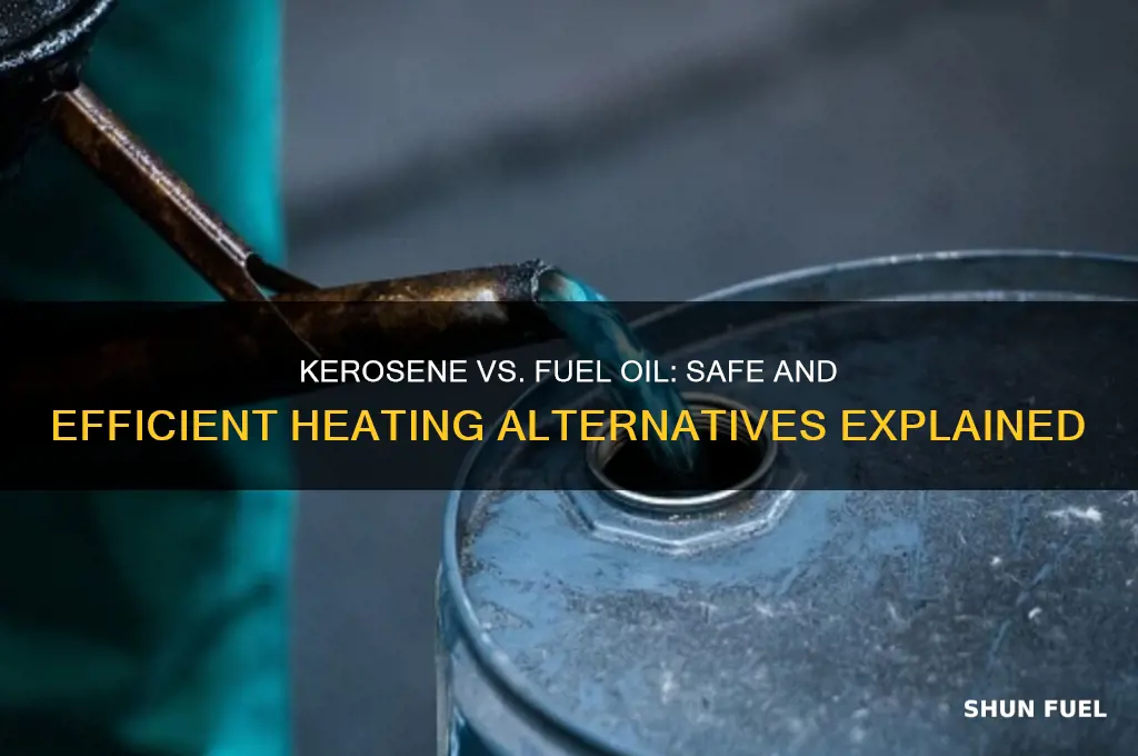 can i use kerosene instead of fuel oil