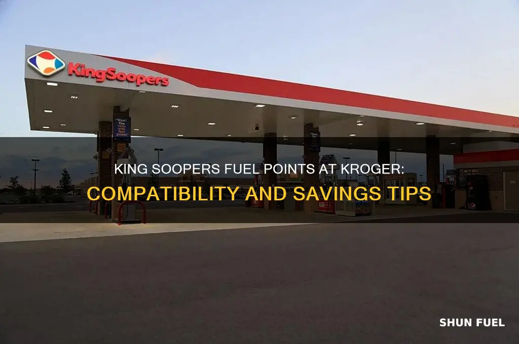 can i use king soopers fuel points at krogers