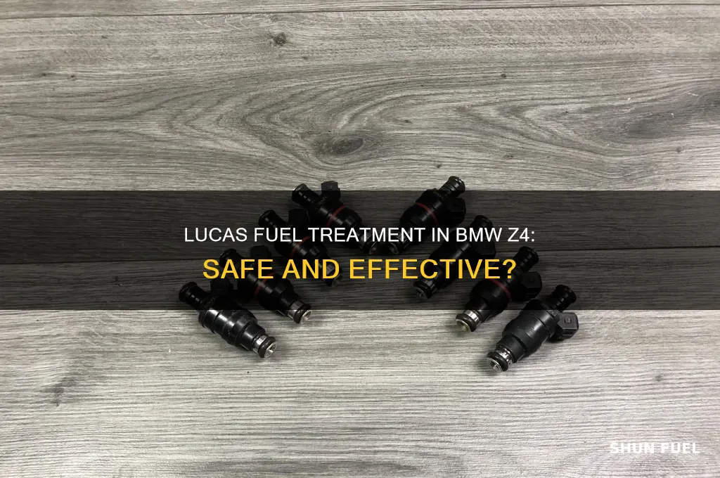 can i use lucas fuel treatment in my bmw z4