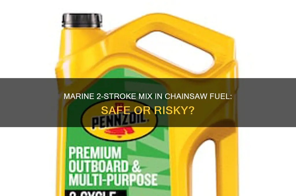 can i use marine 2 stroke mix in chainsaw fuel