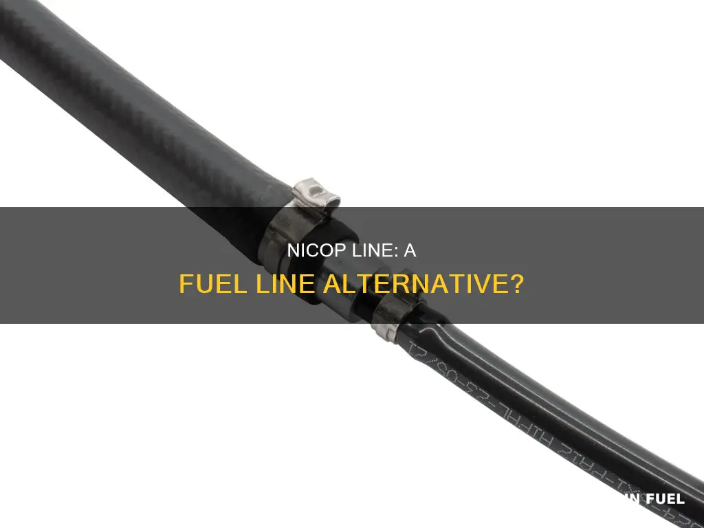 can i use nicop line for fuel line