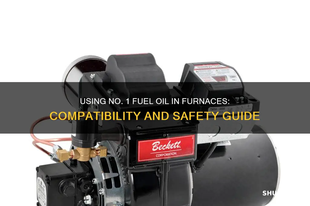 can i use no1 fuel oil in my furnace