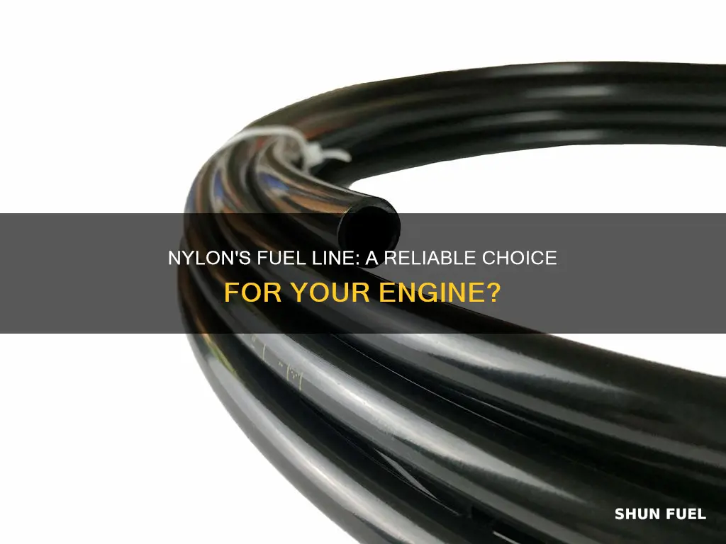 can i use nylong for fuel line