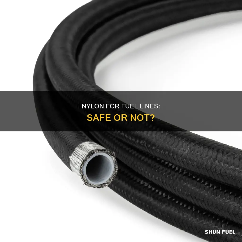 can i use nylong for fuel line