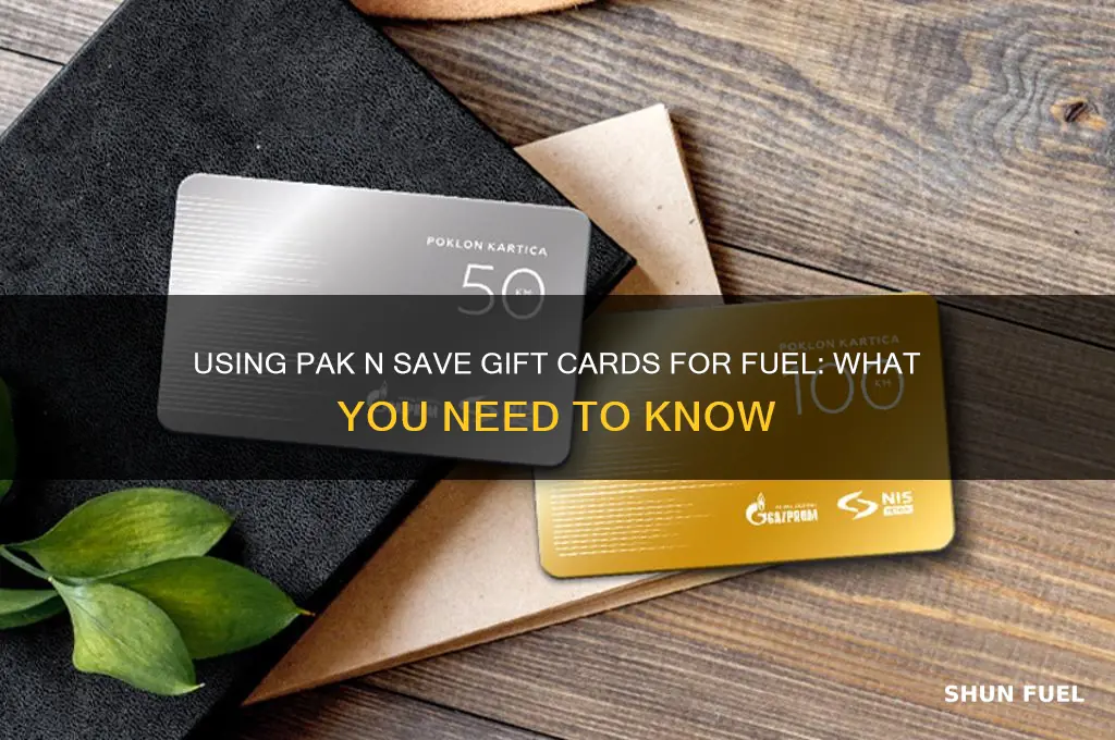 can i use pak n save gift card for fuel