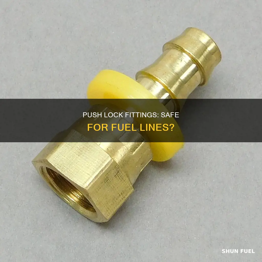 can i use push lock fittings on fuel line