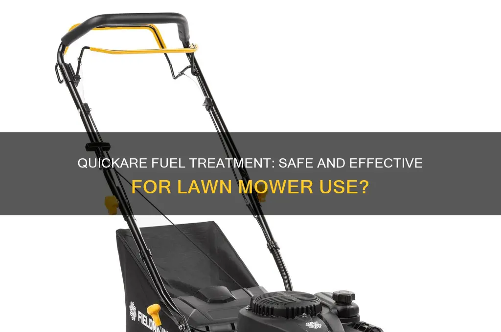 can i use quickare fuel treatment in lawn mower
