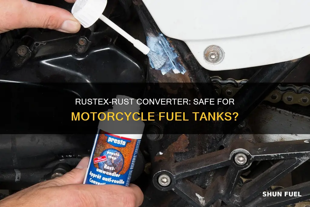 can i use rustex-rust converter in a motorcycle fuel tank