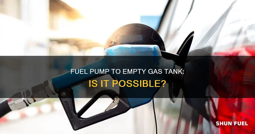 can i use the fuel pump to empty gas tank