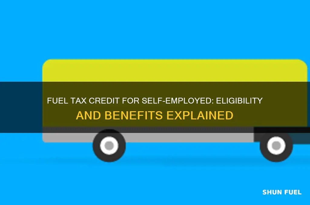 can i use the fuel tax credit for self employment