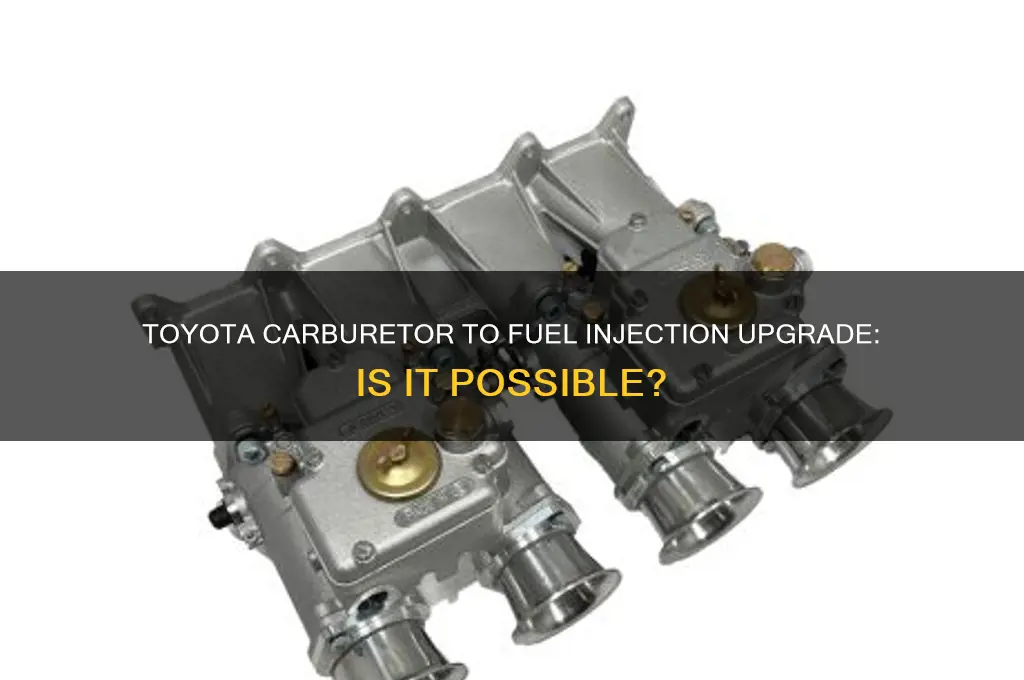 can i use the toyota carburetor engine fuel injection