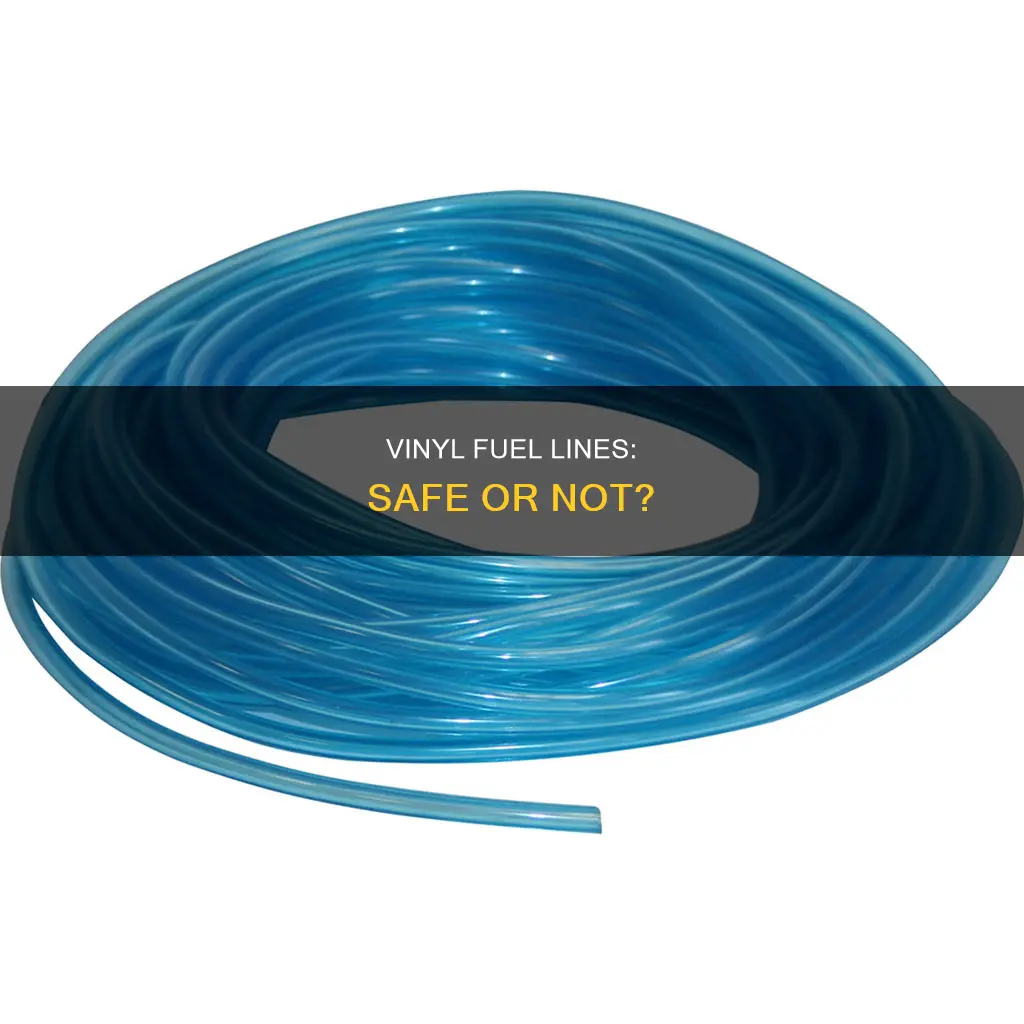 can i use vinyl as fuel line