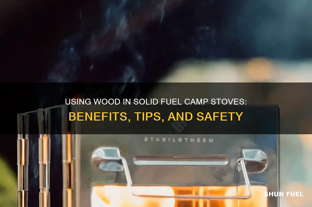 can i use wood in a solid fuel camp stove
