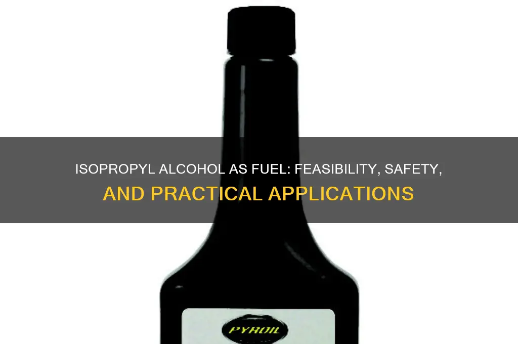 can isopropyl alcohol be used as fuel