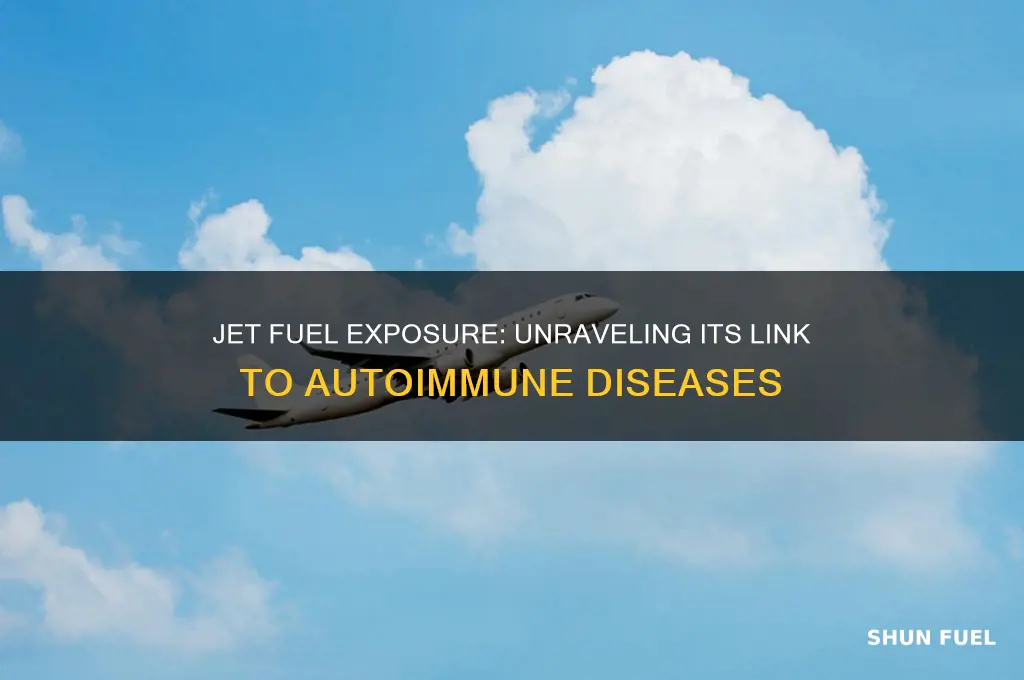 can jet fuel cause autoimmune disease