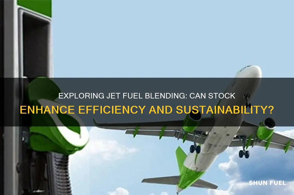 can jet fuel use blending stock