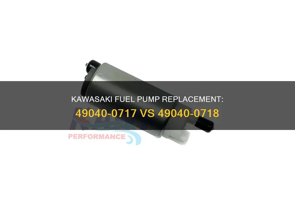 can kawasaki fuel pump 49040-0717 be use to replace 49040-0718