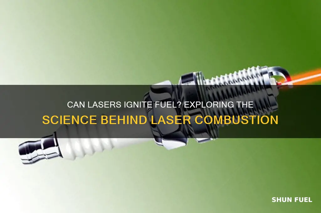 can lasers ignite fuel