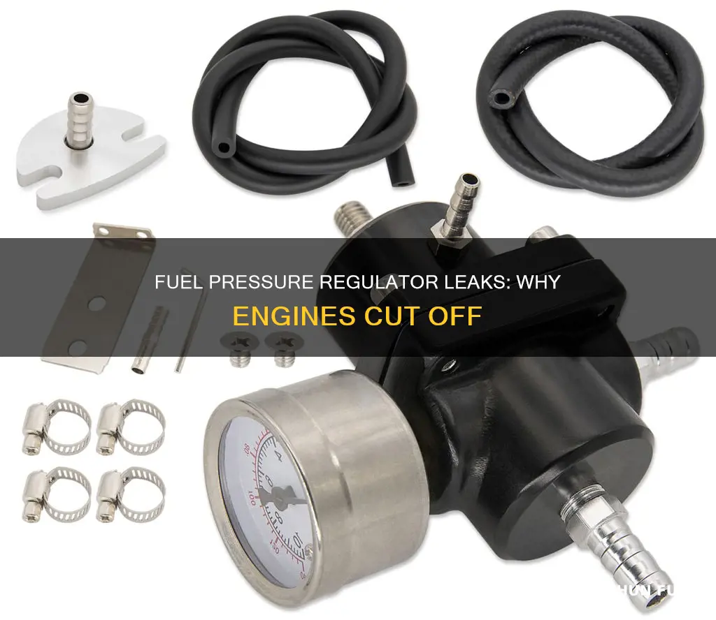 can leaky fuel pressure regulator cause engine to cut off