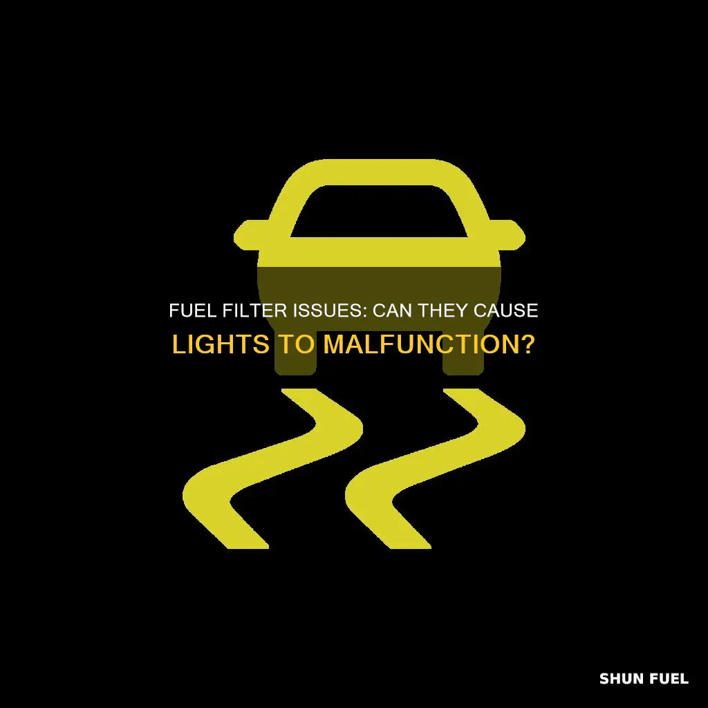 can lights come on due to a fuel filter issue
