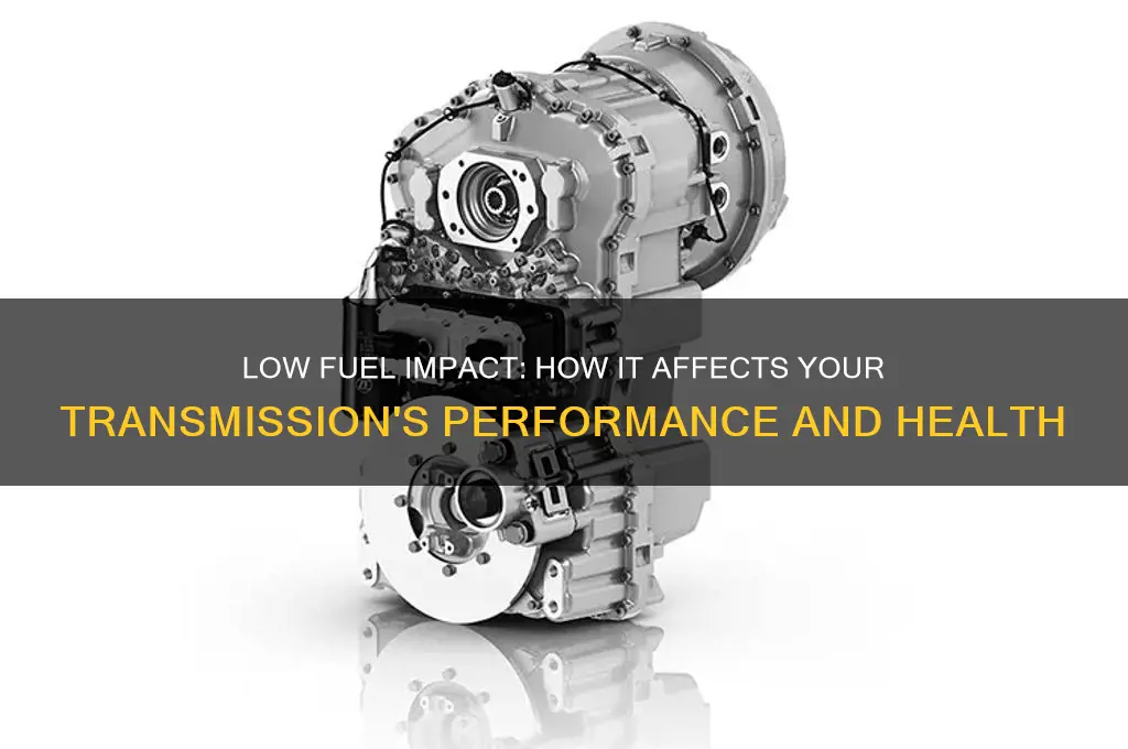 can low fuel mess with your transmission