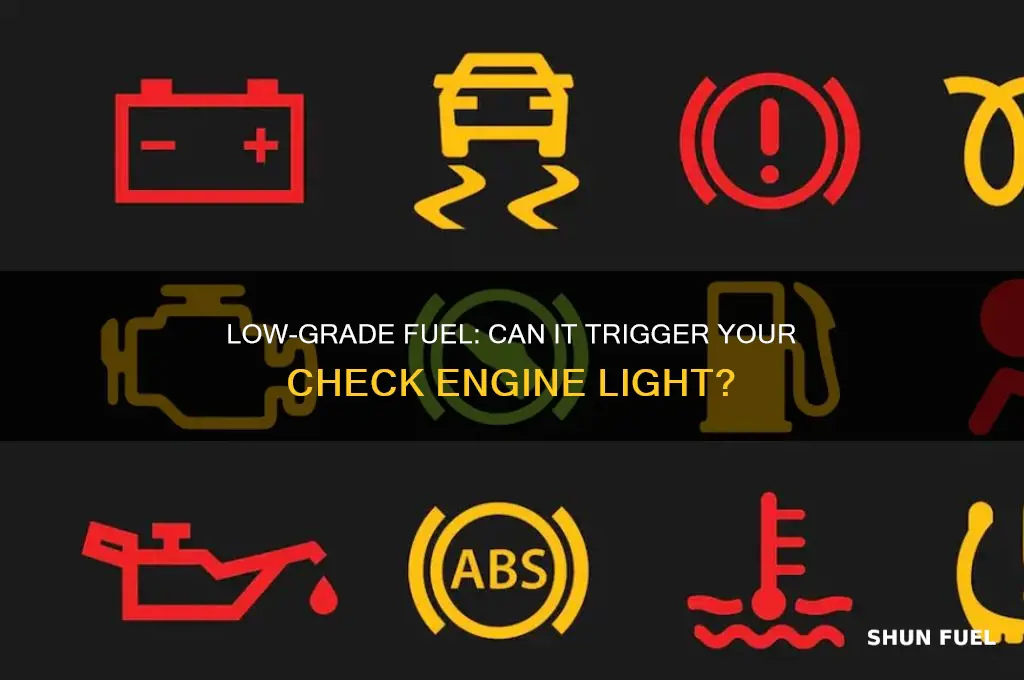 can low grade fuel cause check engine light