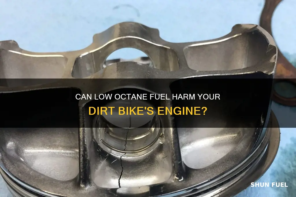 can low octane fuel damage dirt bike