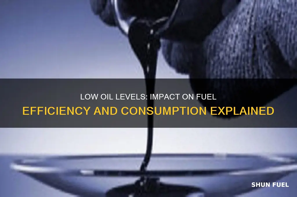can low oil cause more fuel consumption