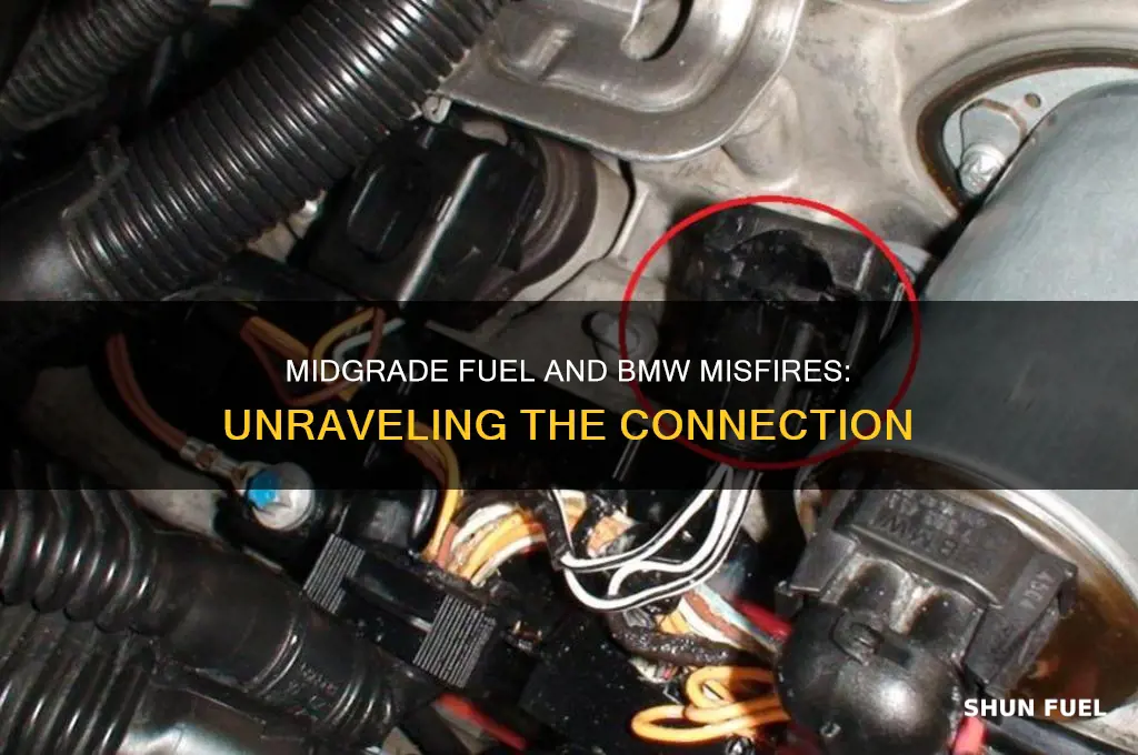 can midgrade fuel cause bmw to misfire