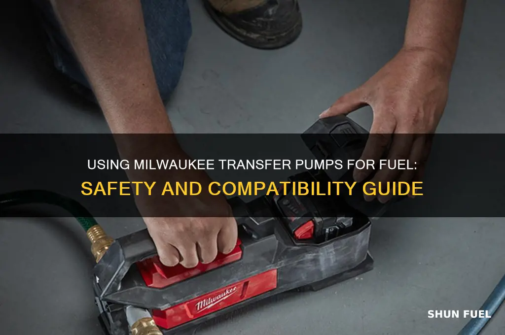 can milwaukee transfer pump be used for fuel