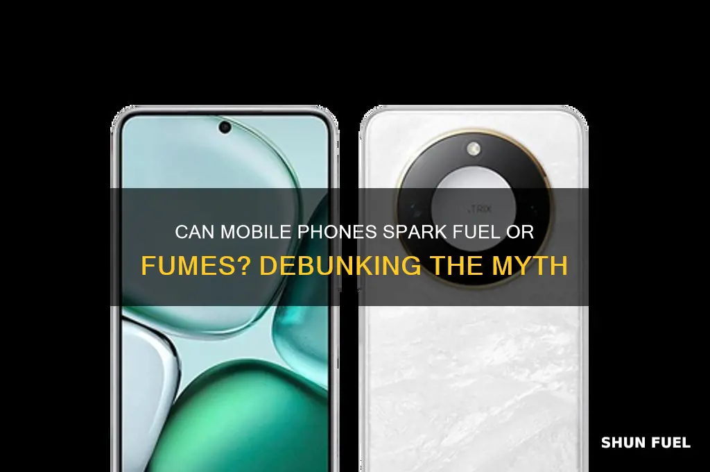 can mobile phone ignite fuel or fumes