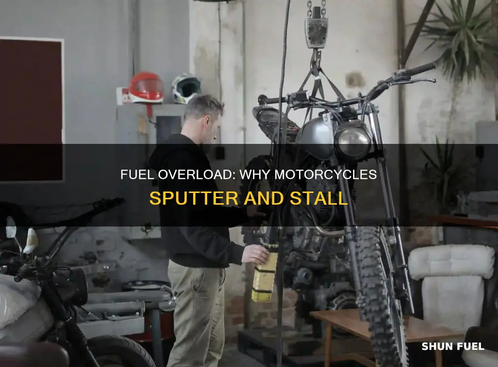 can motorcycle motor sputter with to much fuel