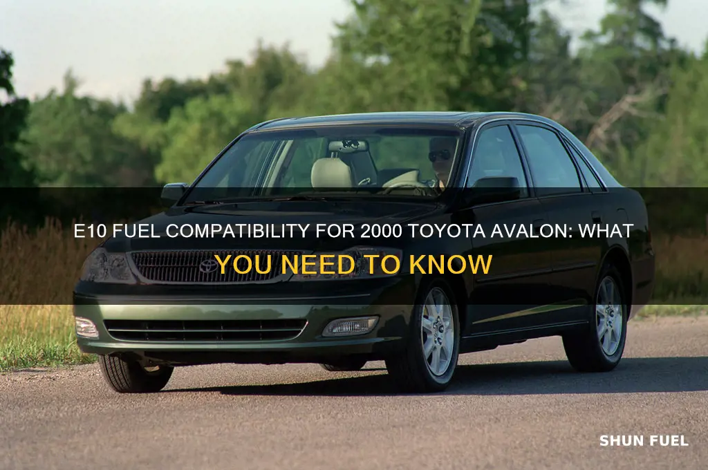 can my 2000 toyota avalon run on e10 fuel