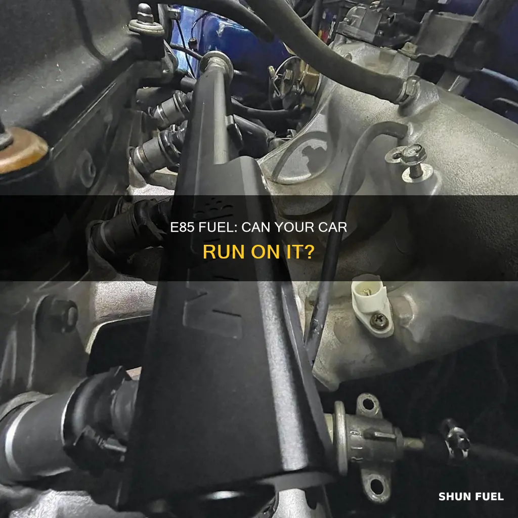 can my car run on e85 fuel