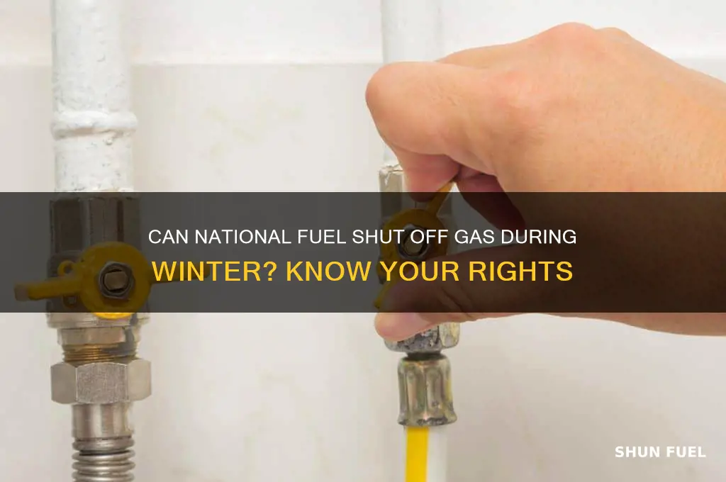 can national fuel shut your gas off in the winter