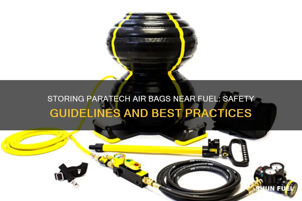 can paratech air bags be stored with fuel