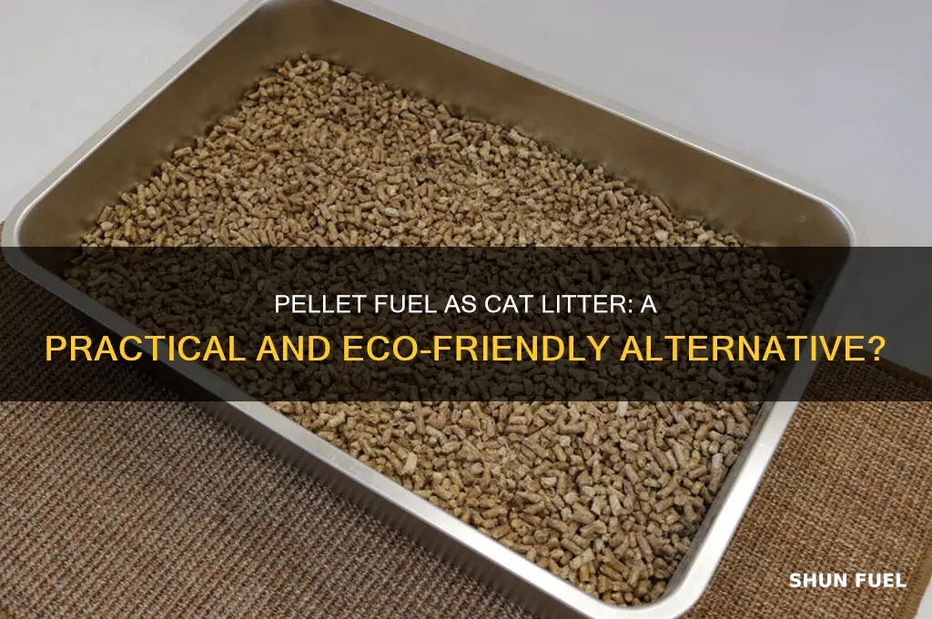 can pellet fuel be used as cat litter