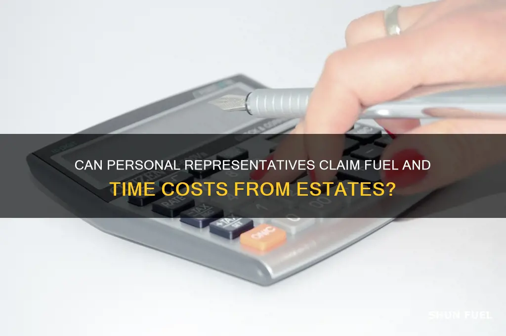 can personal representative claim fuel and time against estate