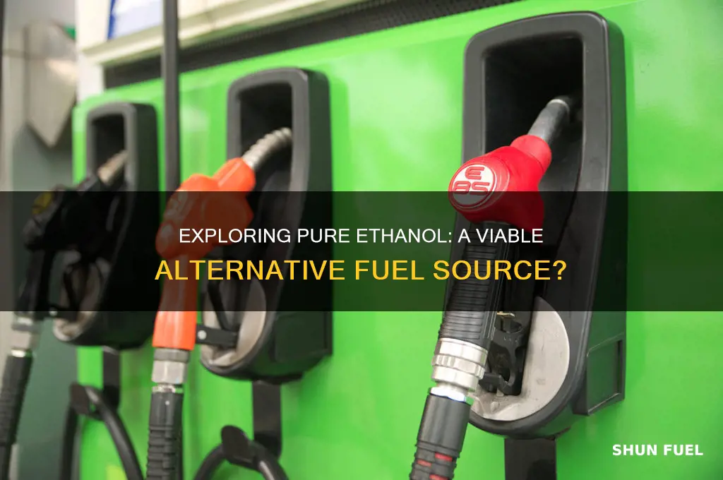 can pure ethanol be used as fuel