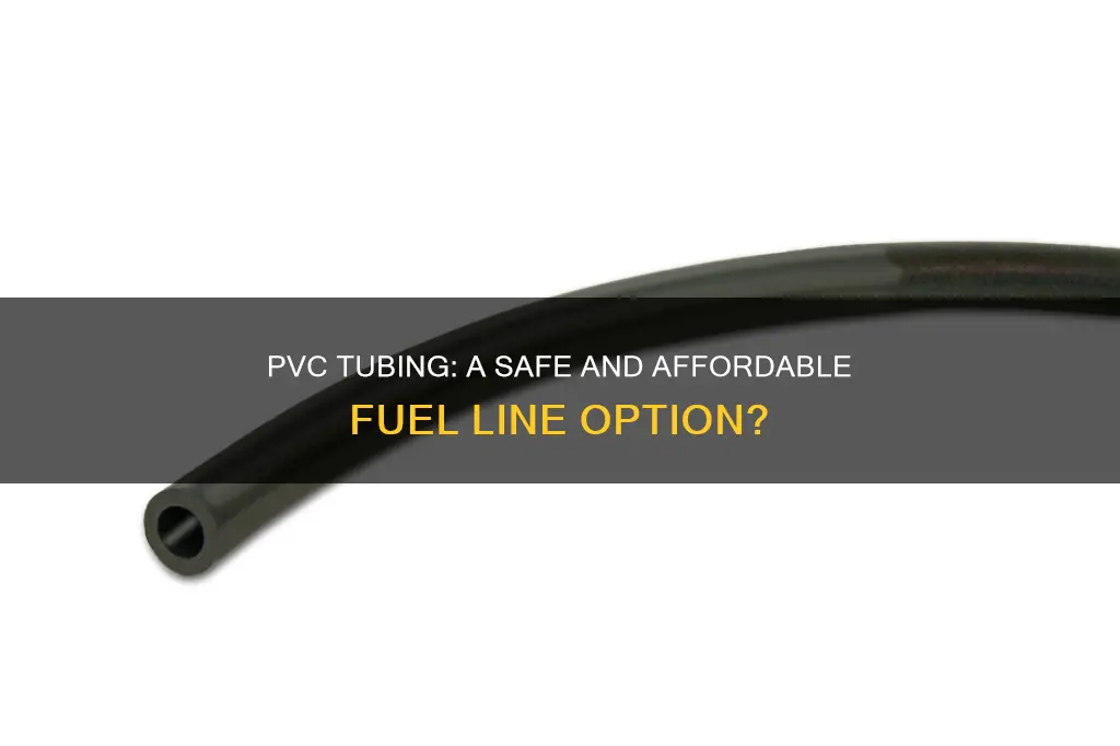 can pvc tubing be used for fuel line