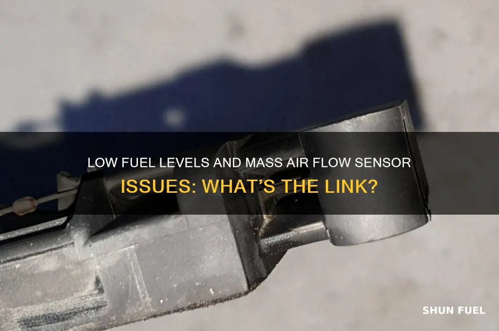 can really low fuel cause mass air flow sensor