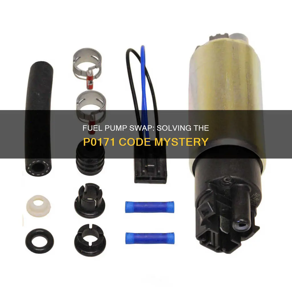 can replacing a fuel pump cause a p0171 code