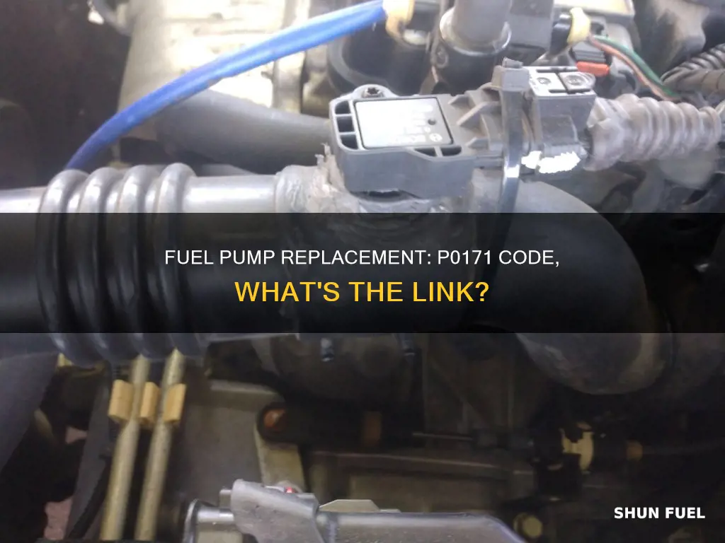 can replacing a fuel pump cause a p0171 code