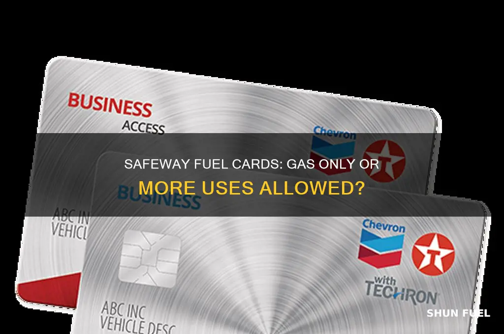 can safeway fuel cards only be used for guel