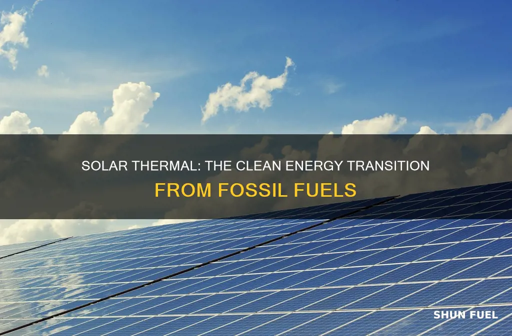 can solar thermal replace fossil fuels