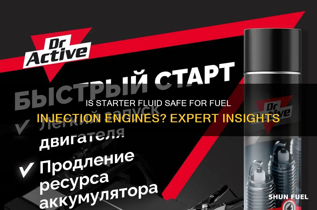 can starter fluid be spray into a fuel injection engine