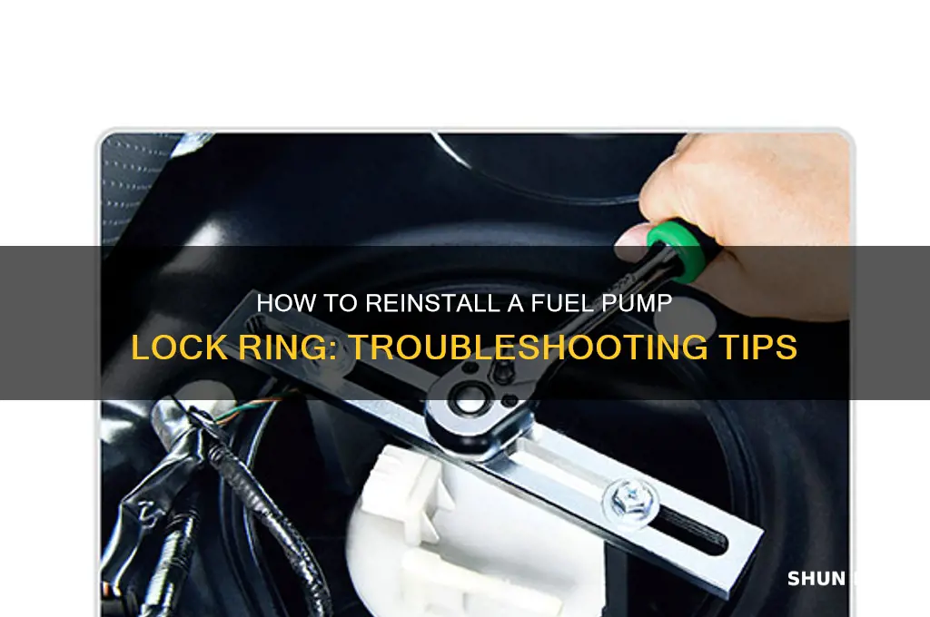 can t get fuel pump lock ring back on