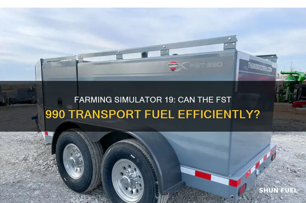 can the fst 990 carry fuel fs19