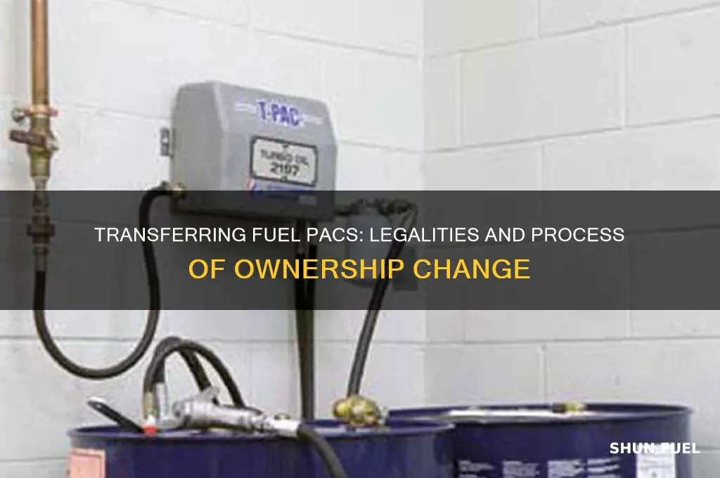 can the fuel pacs be transferred to anoyher owner