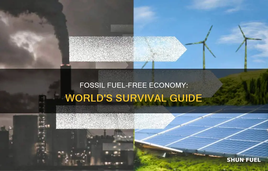 can the world economy survive without fossil fuels